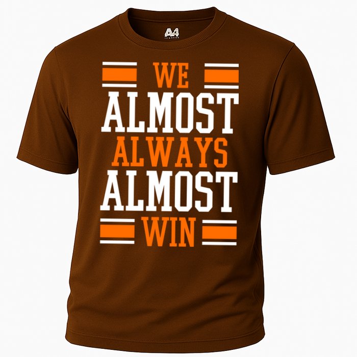 We Almost Always Almost Win Funny Sports Cooling Performance Crew T-Shirt