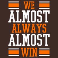 We Almost Always Almost Win Funny Sports T-Shirt