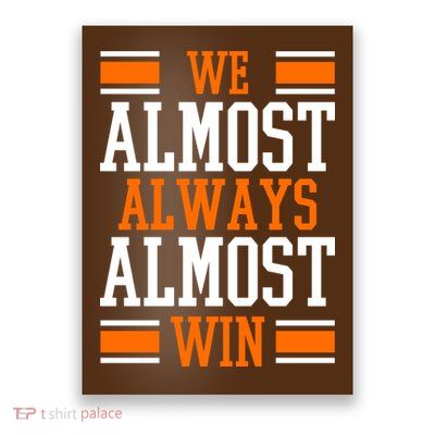 We Almost Always Almost Win Funny Sports Poster