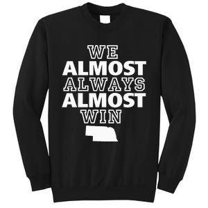 We Almost Always Almost Win Nebraska Map Funny Sweatshirt