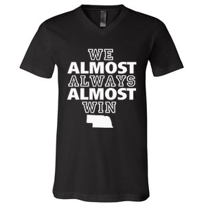 We Almost Always Almost Win Nebraska Map Funny V-Neck T-Shirt