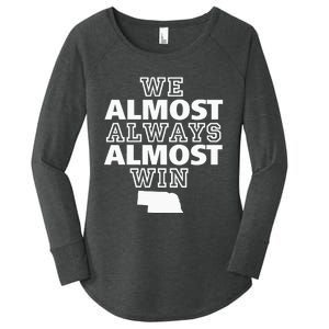 We Almost Always Almost Win Nebraska Map Funny Women's Perfect Tri Tunic Long Sleeve Shirt