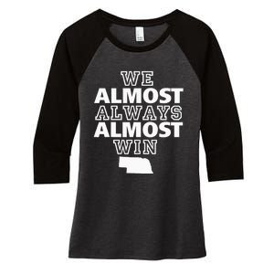 We Almost Always Almost Win Nebraska Map Funny Women's Tri-Blend 3/4-Sleeve Raglan Shirt