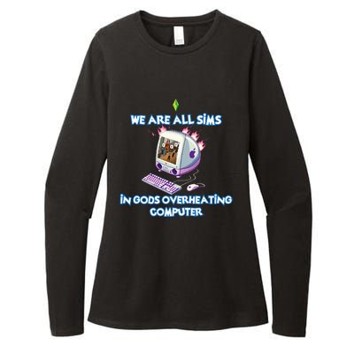 We Are All Sims In GodS Overheating Computer Womens CVC Long Sleeve Shirt