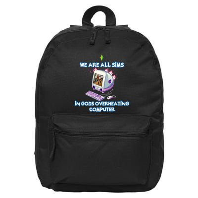 We Are All Sims In GodS Overheating Computer 16 in Basic Backpack
