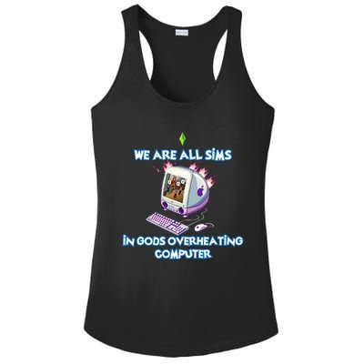 We Are All Sims In GodS Overheating Computer Ladies PosiCharge Competitor Racerback Tank