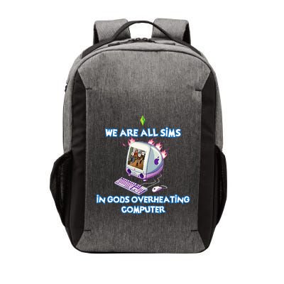 We Are All Sims In GodS Overheating Computer Vector Backpack