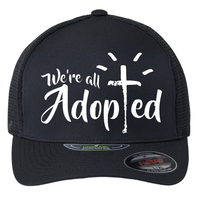 We're All Adopted Christian Cross Flexfit Unipanel Trucker Cap