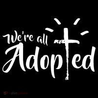 We're All Adopted Christian Cross Poster