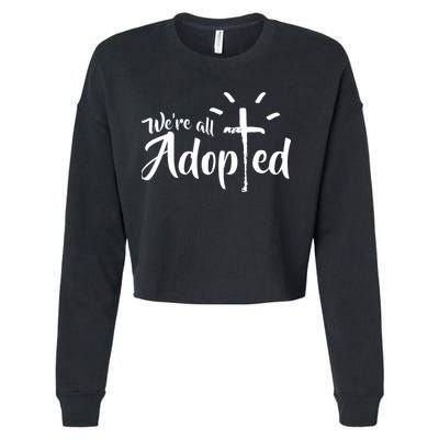 We're All Adopted Christian Cross Cropped Pullover Crew