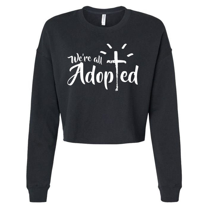 We're All Adopted Christian Cross Cropped Pullover Crew