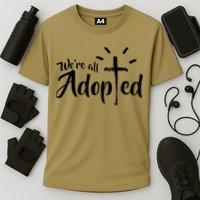 We're All Adopted Christian Cross Performance Shirt