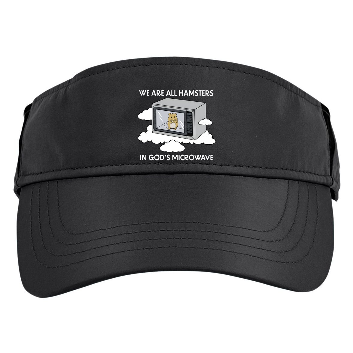 We Are All Hamsters In Gods Microwave Funny Adult Drive Performance Visor