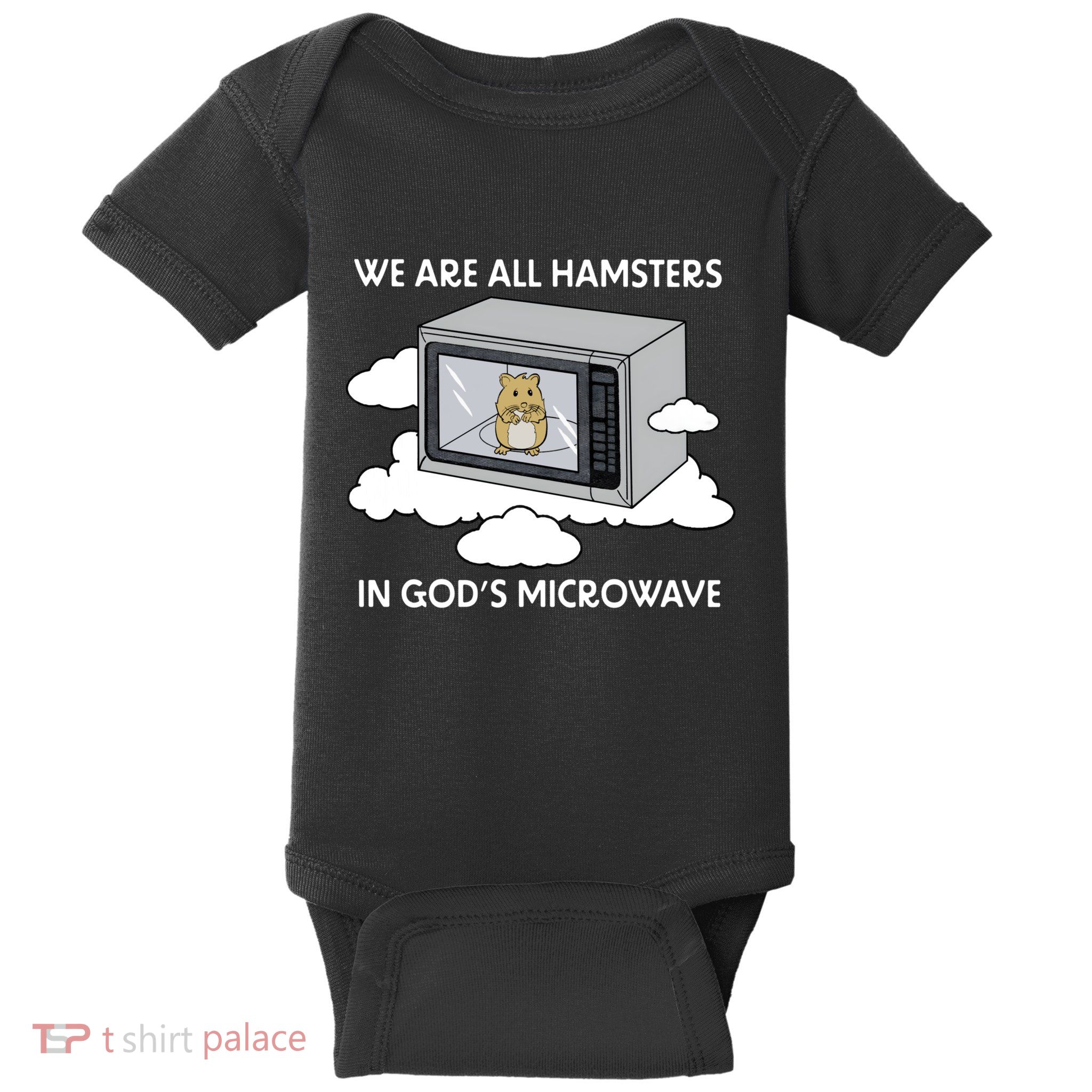 We Are All Hamsters In Gods Microwave Funny Baby Bodysuit