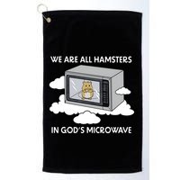 We Are All Hamsters In Gods Microwave Funny Golf Towel