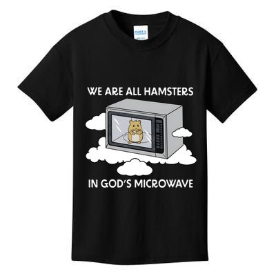 We Are All Hamsters In Gods Microwave Funny Kids T-Shirt