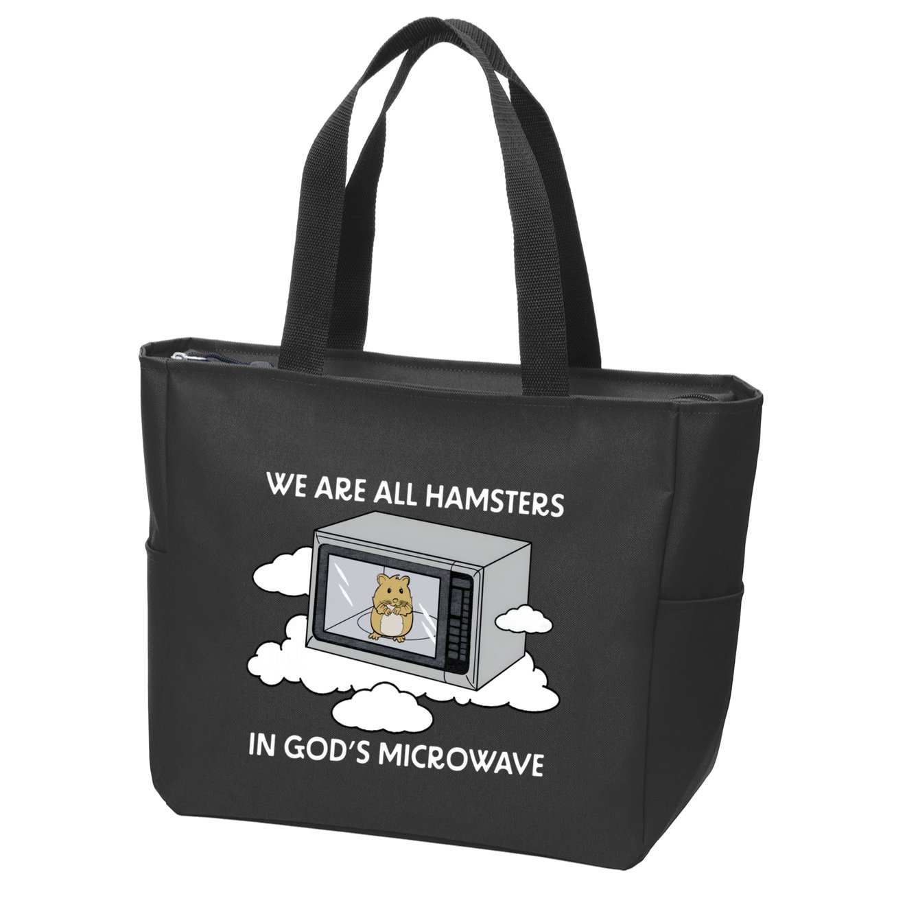 We Are All Hamsters In Gods Microwave Funny Zip Tote Bag