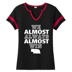 We Almost Always Almost Win Nebraska Map Funny Ladies Halftime Notch Neck Tee