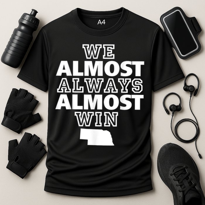 We Almost Always Almost Win Nebraska Map Funny Performance Shirt