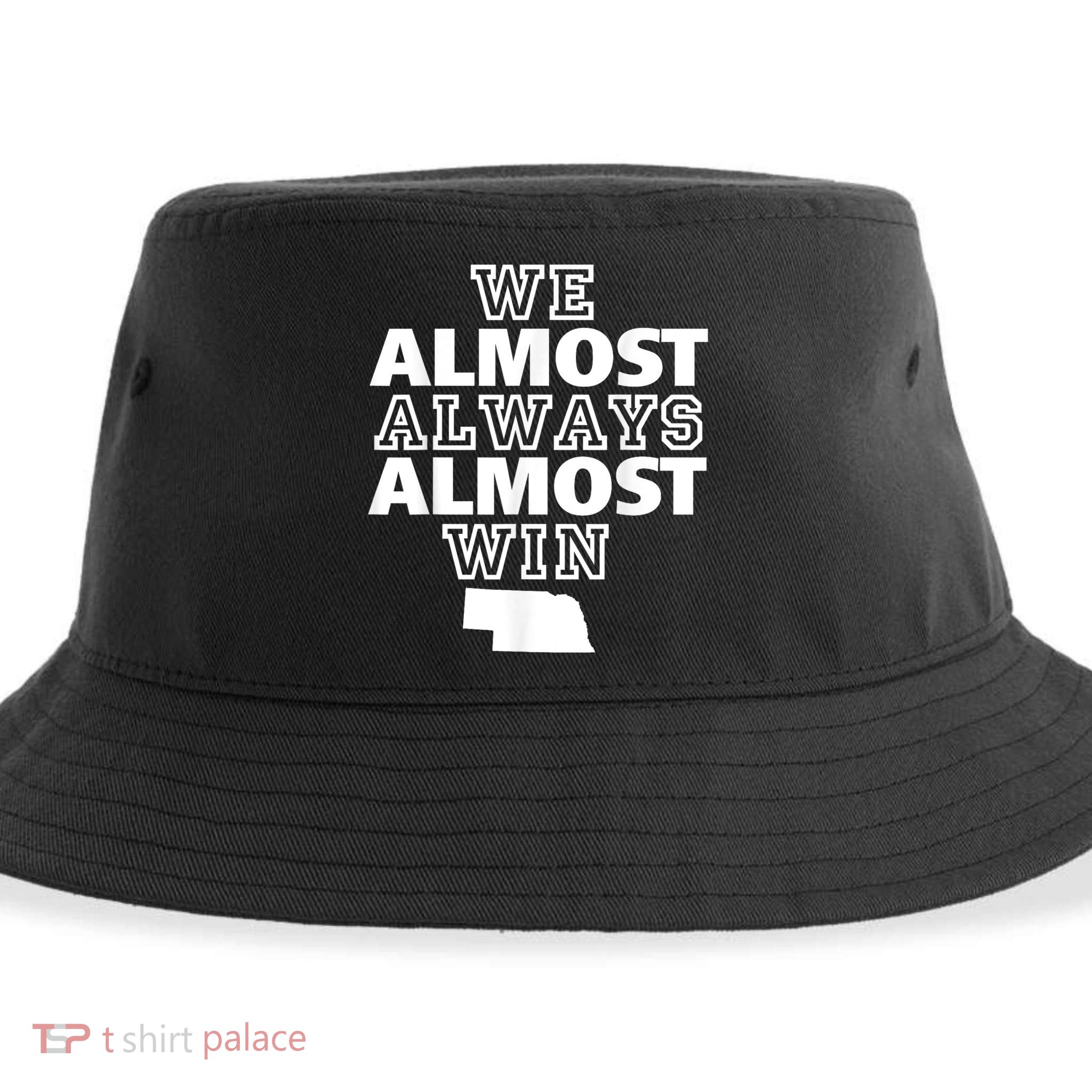 We Almost Always Almost Win Nebraska Map Funny Sustainable Bucket Hat