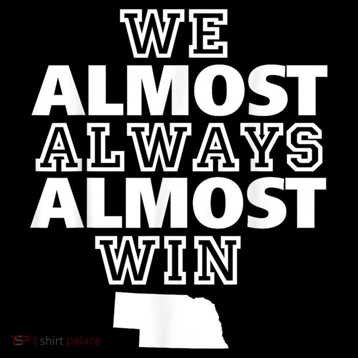 We Almost Always Almost Win Nebraska Map Funny Mug