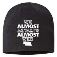 We Almost Always Almost Win Nebraska Map Funny Sustainable Beanie