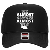 We Almost Always Almost Win Nebraska Map Funny Hat