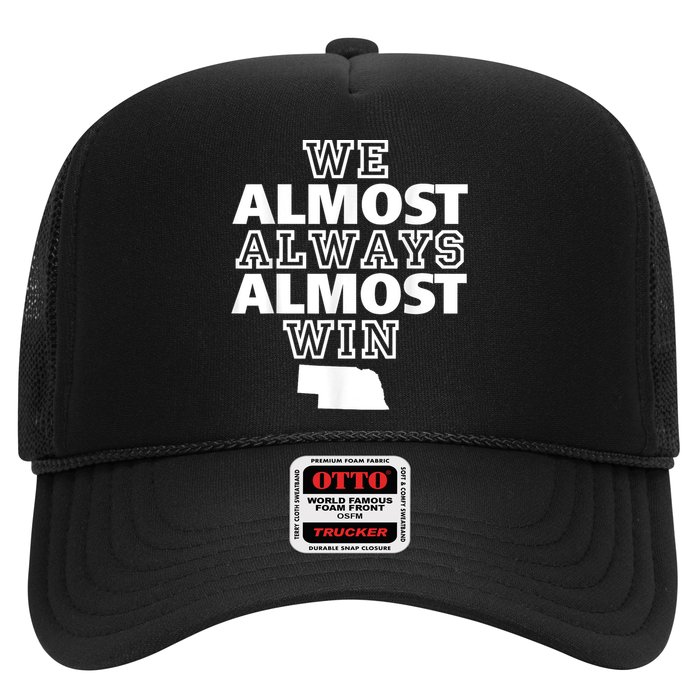 We Almost Always Almost Win Nebraska Map Funny Hat