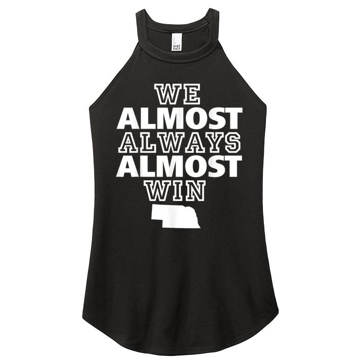 We Almost Always Almost Win Nebraska Map Funny Women's Perfect Tri Rocker Tank