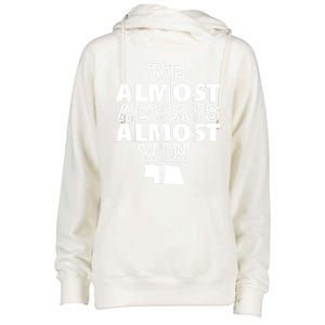 We Almost Always Almost Win Nebraska Map Funny Womens Funnel Neck Pullover Hood