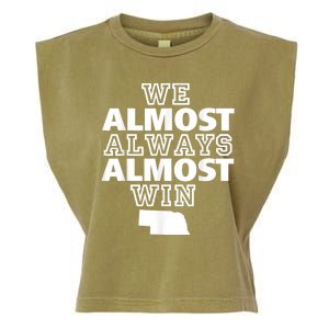 We Almost Always Almost Win Nebraska Map Funny Garment-Dyed Women's Muscle Tee