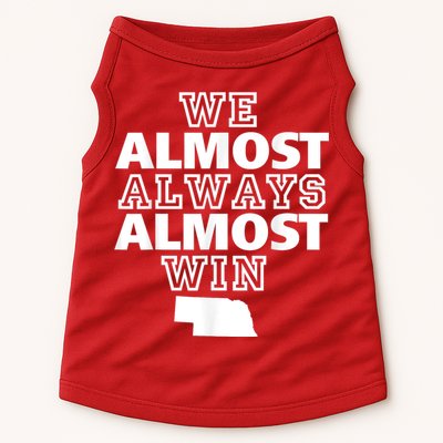 We Almost Always Almost Win Nebraska Map Funny Doggie Tank