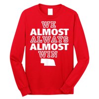 We Almost Always Almost Win Nebraska Map Funny Long Sleeve Shirt