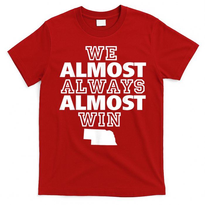 We Almost Always Almost Win Nebraska Map Funny T-Shirt