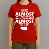 We Almost Always Almost Win Nebraska Map Funny T-Shirt