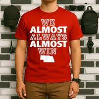 We Almost Always Almost Win Nebraska Map Funny T-Shirt