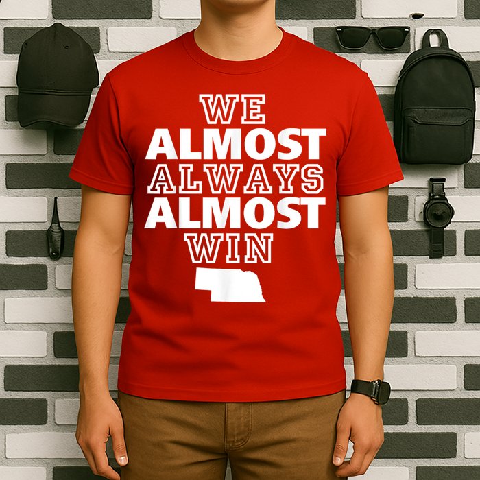 We Almost Always Almost Win Nebraska Map Funny T-Shirt