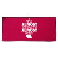 We Almost Always Almost Win Nebraska Map Funny Large Microfiber Waffle Golf Towel
