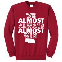 We Almost Always Almost Win Nebraska Map Funny Tall Sweatshirt