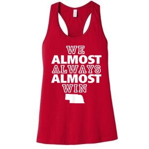 We Almost Always Almost Win Nebraska Map Funny Women's Racerback Tank