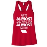 We Almost Always Almost Win Nebraska Map Funny Women's Racerback Tank