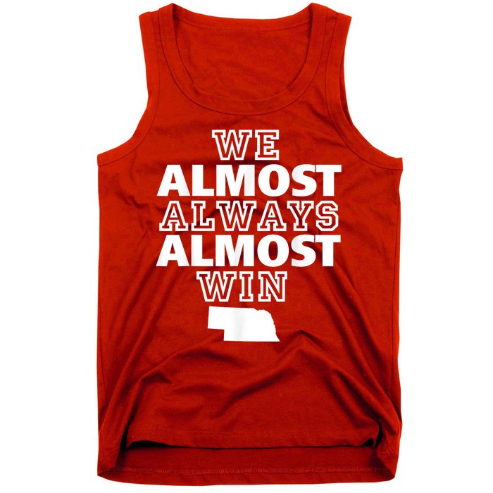 We Almost Always Almost Win Nebraska Map Funny Tank Top