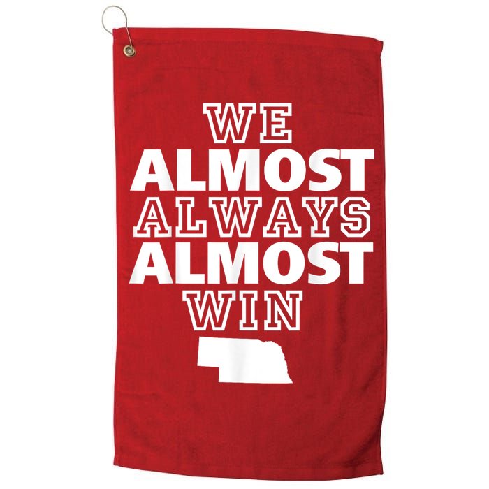 We Almost Always Almost Win Nebraska Map Funny Golf Towel