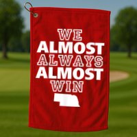 We Almost Always Almost Win Nebraska Map Funny Golf Towel