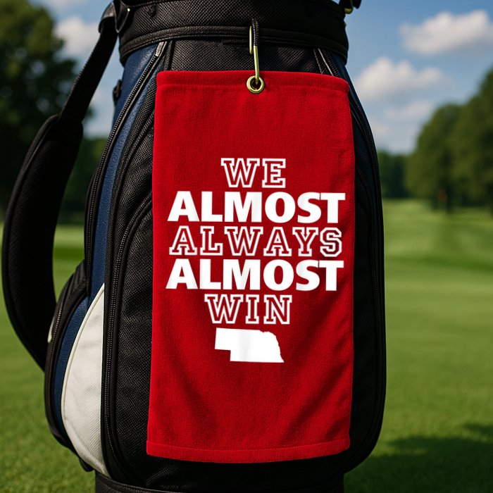 We Almost Always Almost Win Nebraska Map Funny Golf Towel