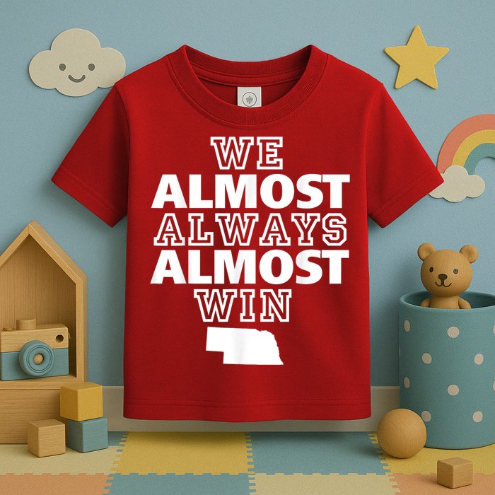 We Almost Always Almost Win Nebraska Map Funny Toddler T-Shirt