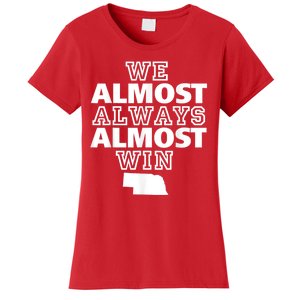 We Almost Always Almost Win Nebraska Map Funny Women's T-Shirt