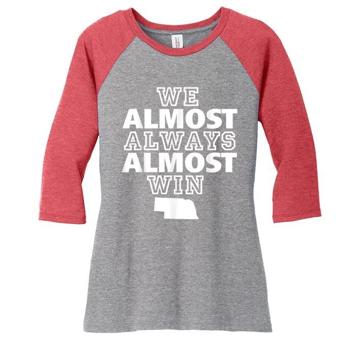 We Almost Always Almost Win Nebraska Map Funny Women's Tri-Blend 3/4-Sleeve Raglan Shirt