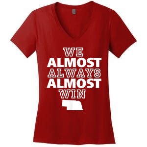 We Almost Always Almost Win Nebraska Map Funny Women's V-Neck T-Shirt