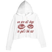 We Are All Dogs In GodS Hot Car Oddly Specific Meme Crop Fleece Hoodie